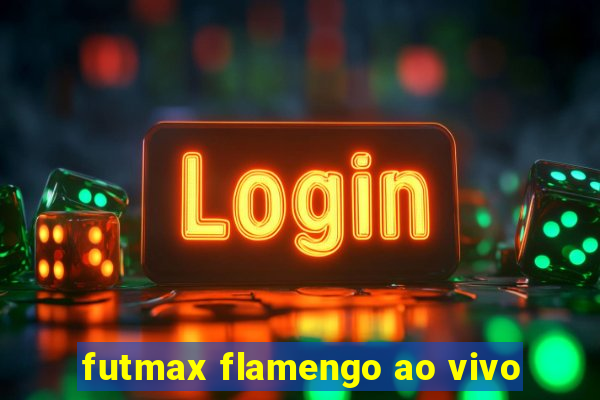 futmax flamengo ao vivo